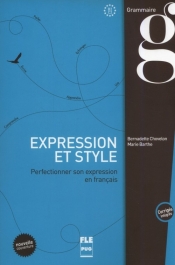 Expression et style (corrigés intégrés) - B2-C1 - Chovelon Bernadette, Barthe Marie