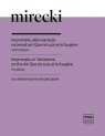 Impromptu albo wariacje na temat arii Que ne... Franciszek Mirecki