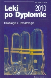 Leki po Dyplomie 2011 Onkologia i Hematologia - <br />