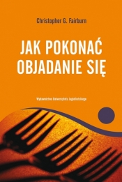 Jak pokonać objadanie się - Christopher Fairburn