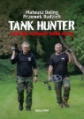 Tank Hunter, czyli jak wykopać sobie czołg (wersja z autografami) Mateusz Deling, Przemek Budzich