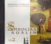 Symbolika roślin cz.2. Heraldyka i symbolika chrześcijańska. CD MP3 - ks. Artur Kardaś