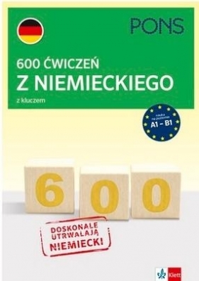 600 ćwiczeń z niemieckiego z kluczem A1-B2 w.3 - Opracowanie zbiorowe