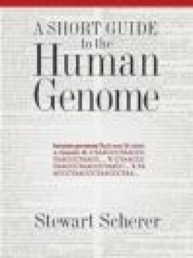 Short Guide to the Human Genome Stewart Scherer, S Scherer
