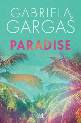 Paradise Gabriela Gargaś