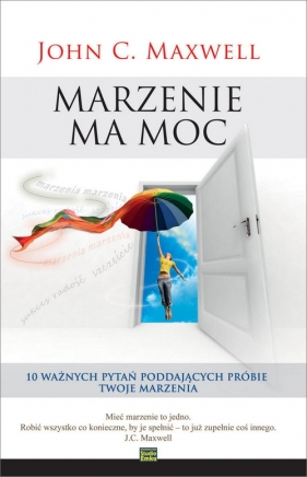 Marzenie ma moc - John Calvin Maxwell