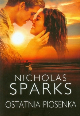 Ostatnia piosenka - Sparks Nicholas<br />