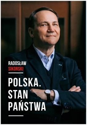 Polska. Stan państwa - Sikorski Radosław 