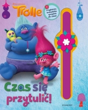 Trolle Czas się przytulić!