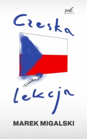 Czeska lekcja - Marek Migalski