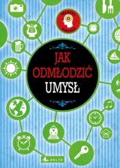 Jak odmłodzić umysł. Trening umysłu - Opracowanie zbiorowe