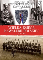 Wielka Księga Kawalerii Polskiej 1918-1939 Centrum Wyszkolenia kawalerii cz 1 - <br />