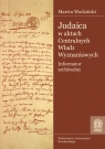 Judaica w aktach Centralnych Władz Wyznaniowych Królestwa Polskiego Archiwum Wodziński Marcin