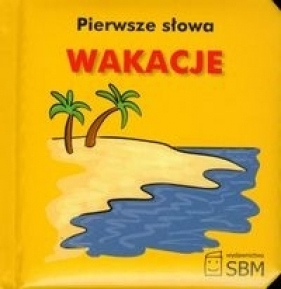 Pierwsze słowa Wakacje