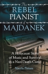 The Rebel Pianist of Majdanek Nicola Pittam