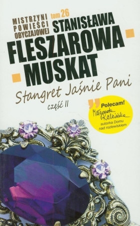 Stangret Jaśnie Pani część 2 - Fleszarowa Muskat Stanisława