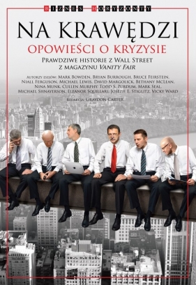 Na Krawędzi Opowieści o kryzysie - Ferguson Niall, Lewis Michael, Munk Nina, Stiglitz Joseph E., Ward Vicky, inni
