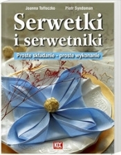Serwetki i serwetniki. - Joanna Tołłoczko, Piotr Syndoman