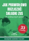 Jak prawidłowo rozliczać składki ZUS 28 praktycznych porad