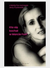 Kto się kochał w Marcie Fox? - Marta Fox, Jerzy Fryckowski