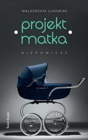 Projekt: matka - Małgorzata Łukowiak