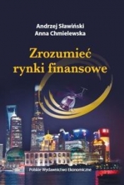 Zrozumieć rynki finansowe - Chmielewska Anna