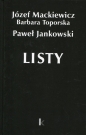 Listy Dzieła 26 - Józef Mackiewicz, Barbara Toporska, Paweł Jankowski