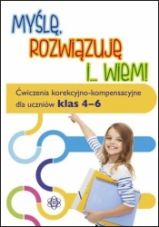 Myślę rozwiązuję i wiem. Ćwiczenia...klasa 4-6 - Opracowanie zbiorowe