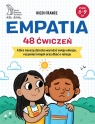 Empatia48 ćwiczeń, które nauczą dziecko wyrażać swoje emocje, France Hiedi