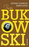Zapiski starego świntucha Charles Bukowski