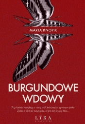 Burgundowe Wdowy. Wielkie Litery - Knopik Marta
