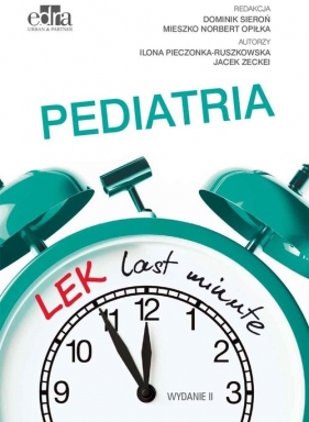 LEK last minute. Pediatria - Pieczonka-Ruszkowska I., Zeckei J.