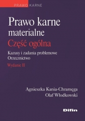 Prawo karne materialne. Część ogólna - Włodkowski Olaf, Kania-Chramęga Agnieszka