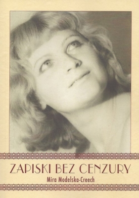 Zapiski bez cenzury - Mira Modelska-Creech