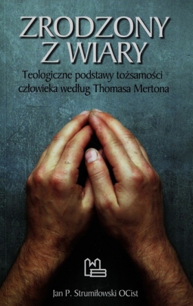 Zrodzony z wiary - Strumiłowski Jan P.