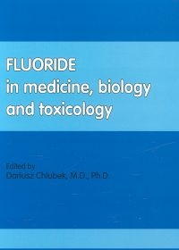 Fluoride in medicine, biology and toxicology