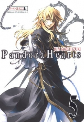 Pandora Hearts. Tom 5 - Jun Mochizuki