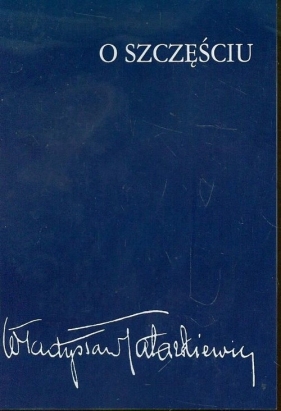 O szczęściu - Tatarkiewicz Władysław