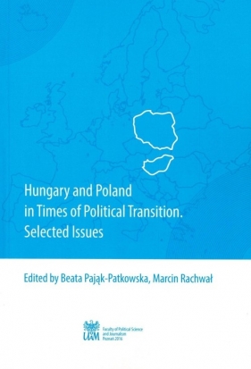 Hungary and Poland in Times of Political Trans - Opracowanie zbiorowe