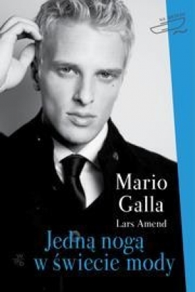 Jedną nogą w świecie mody - Mario Galla
