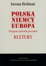 Polska Niemcy Europa Program zachodni paryskiej Kultury  Hofman Iwona