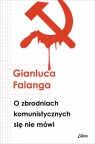 O zbrodniach komunistycznych się nie mówi Falanga Gianluca