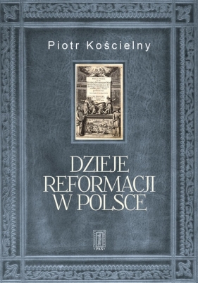 Dzieje reformacji w Polsce - Kościelny Robert