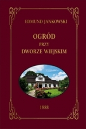 Ogród przy dworze wiejskim