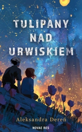 Tulipany nad urwiskiem - Aleksandra Dereń