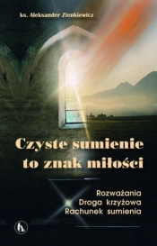 Czyste sumienie to znak miłości