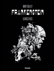 Mary Shelley. Frankenstein - Georges Bess