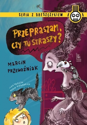 Przepraszam czy tu straszy? - Marcin Przewoźniak