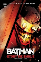 Batman Metal. Batman, który się Śmieje. Tom 1 - Scott Snyder