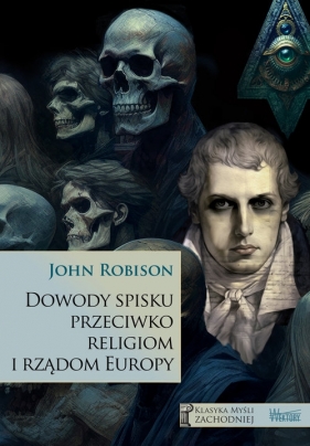 Dowody spisku przeciwko religiom i rządom Europy - Robison John